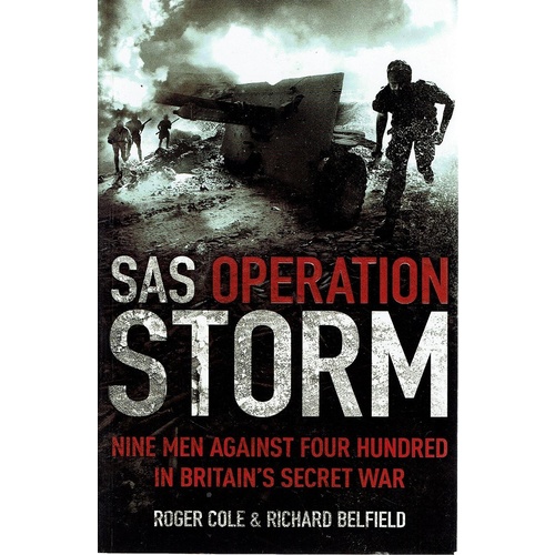 SAS Operation Storm. Nine Men Against Four Hundred In Britain's Secret War