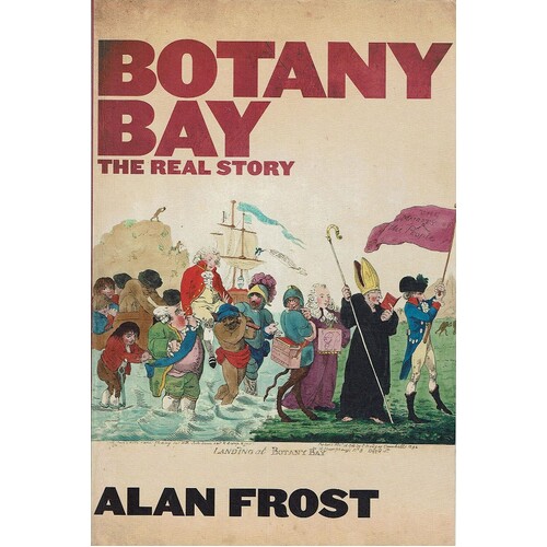 Botany Bay. The Real Story