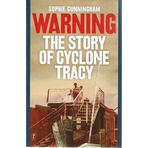 Warning. The Story Of Cyclone Tracy