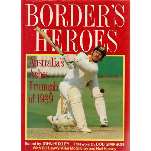 Border's Heroes. Australia's Ashes Triumph Of 1989