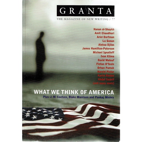 Granta. The Magazine Of New Writing/77. What We Think Of America