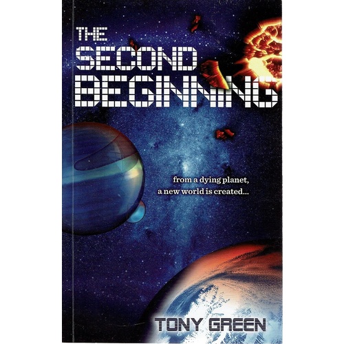 The Second Beginning. From A Dying Planet, A New World Is Created