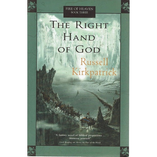 The Right Hand Of God. Fire Of Heaven. Book Three