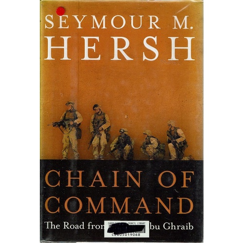 Chain Of Command. The Road From 9/11 To Abu Ghraib