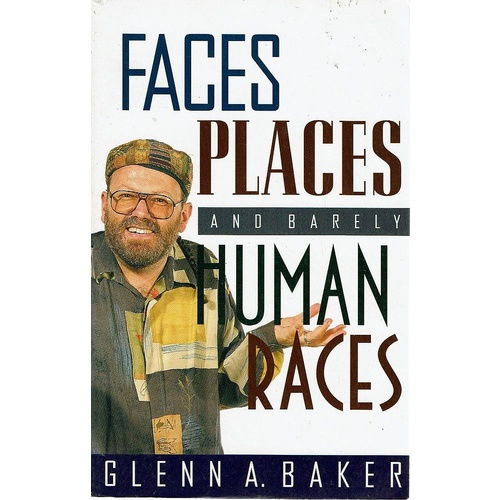 Faces Places and Barely Human Races
