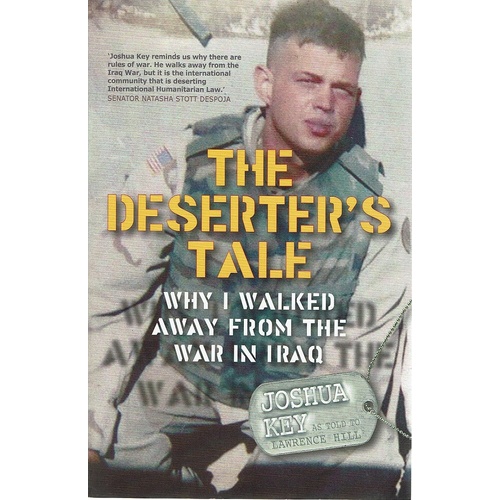 The Deserter's Tale. Why I Walked Away From The War In Iraq