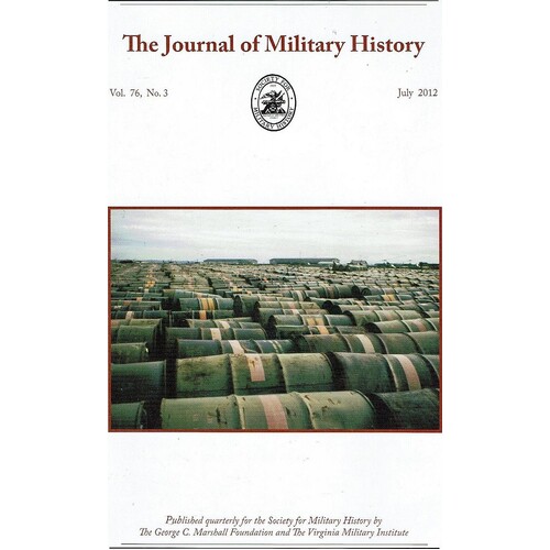The Journal Of Military History. (Vol. 76. No. 3. Jul. 2012)