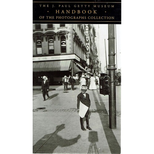 The J Paul Getty Museum Handbook Of The Photographs Collection