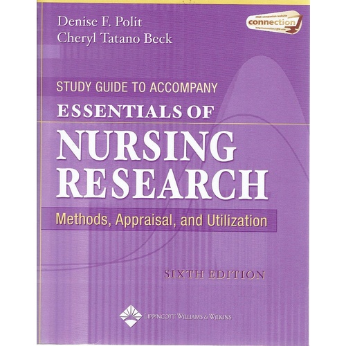 Study Guide To Accompany Essentials Of Nursing Research. Methods, Appraisal, And Utilization