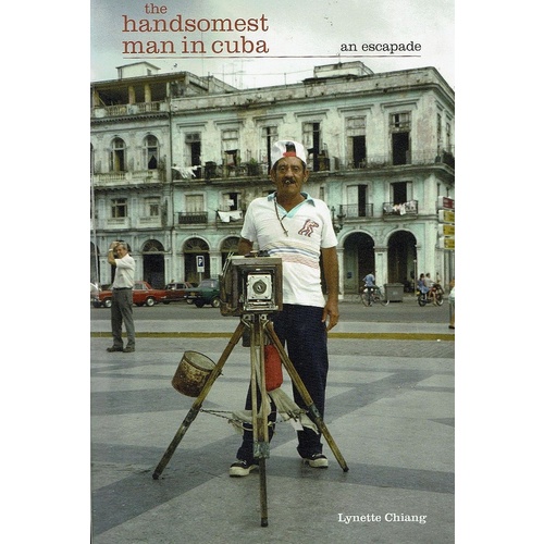 The Handsomest Man In Cuba. An Escapade