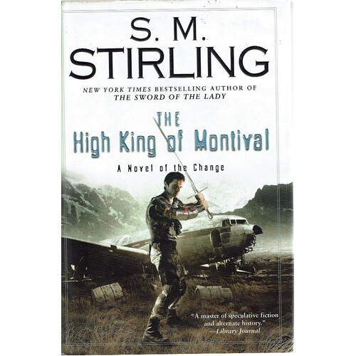 The High King Of Montival. A Novel Of The Change