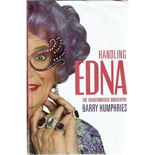 Handling Edna. The Unauthorised Biography