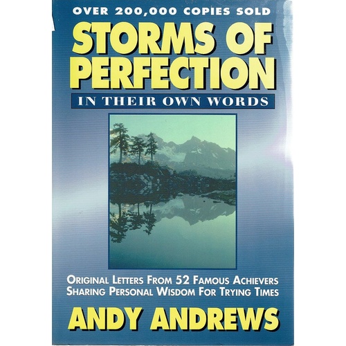Storms Of Perfection In Their Own Words