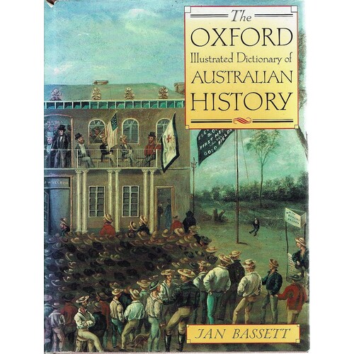 The Oxford Illustrated Dictionary Of Australian History