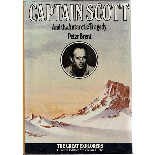 Captain Scott. And The Antarctic Tragedy