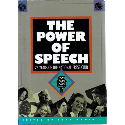 The Power Of Speech. 25 Years Of The National Press Club