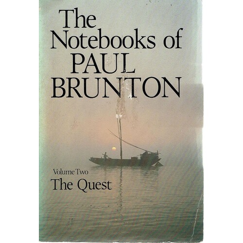 The Notebooks Of Paul Brunton. (Volume Two, The Quest) Brunton Paul