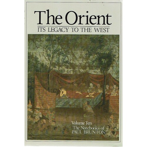 The Orient. Its Legacy to the West