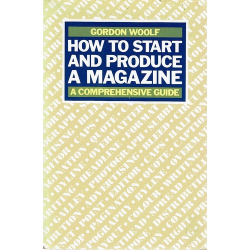 How To Start and Produce a Magazine.