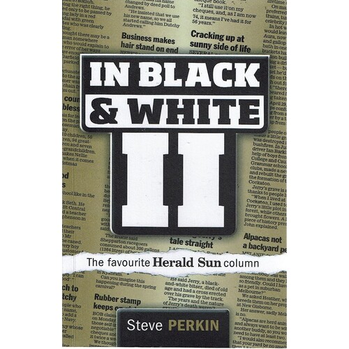 In Black and White II. The Favourite Herald Sun Column