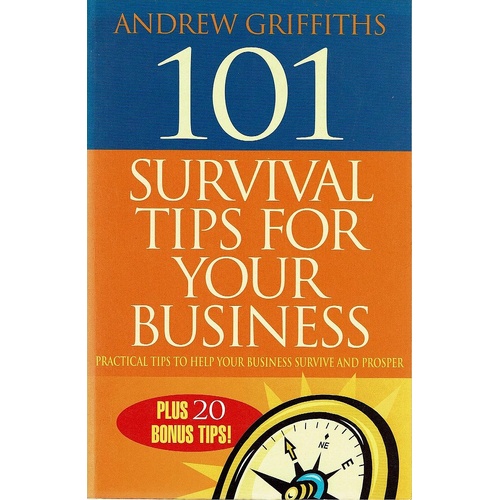 101 Survival Tips For Your Business