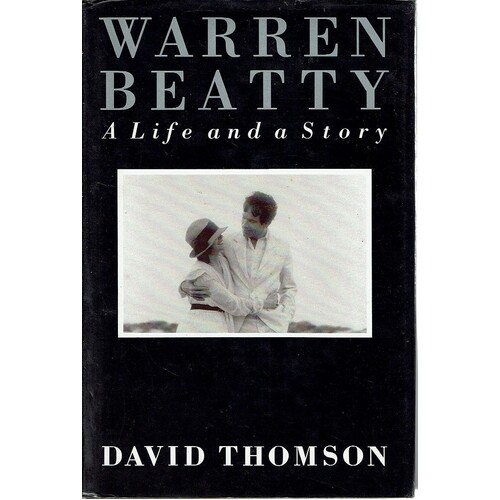 Warren Beatty. A Life and a Story