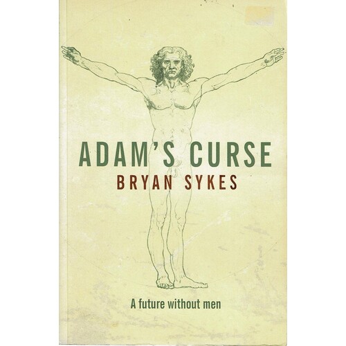 Adam's Curse. A Future Without Men