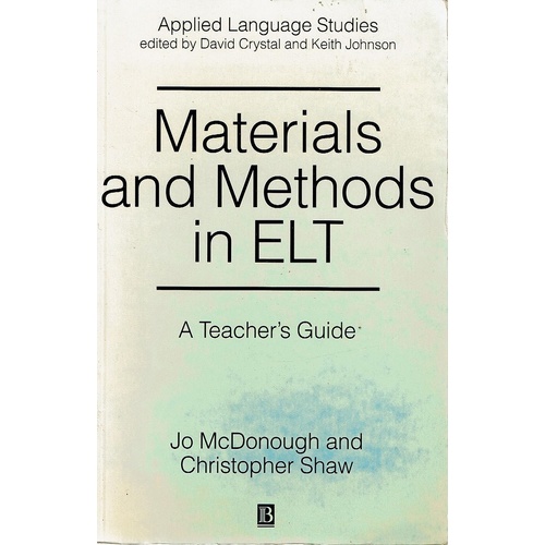 Materials And Methods In ELT. A Teacher's Guide