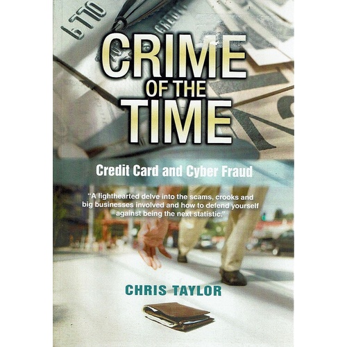 Crime Of The Time. Credit Card And Cyber Fraud