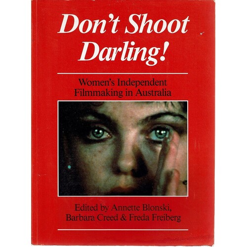 Don't Shoot Darling! Women's Independent Filmmaking in Australia