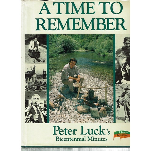 A Time To Remember. Peter Luck's Bicentennial Minutes.