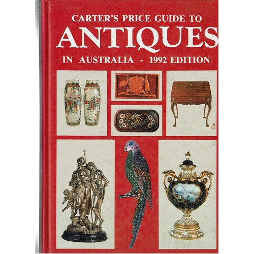 Carter's Price Guide To Antiques In Australia. 1992