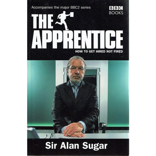 The Apprentice. How To Get Hired Not Fired