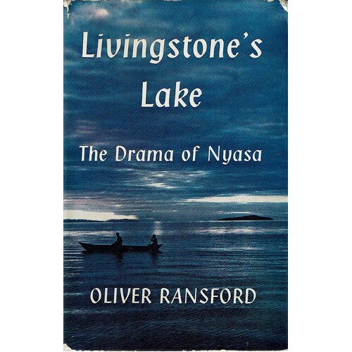 Livingstone's Lake. The Drama Of Nyasa