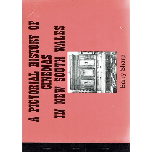 A Pictorial History Of Cinemas In New South Wales. Volume 2