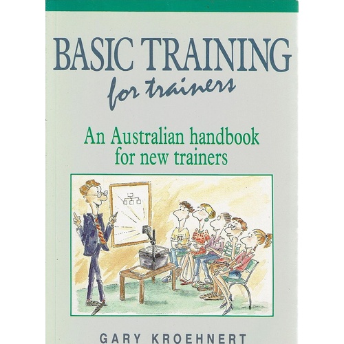 Basic Training For Trainers. An Australian Handbook For New Trainers