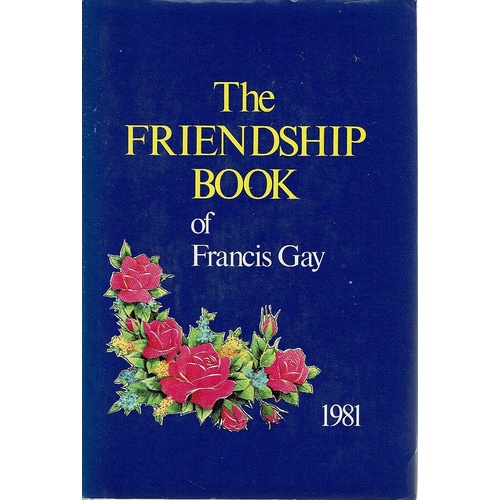 The Friendship Book Of Francis Gay 1981