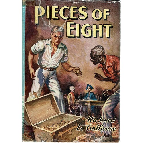 Pieces Of Eight. Being The Authentic Narrative Of A Treasure Discovered In The Bahama Islands