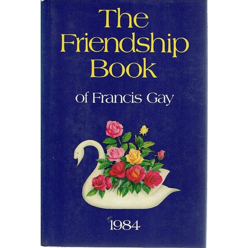 The Friendship Book Of Francis Gay 1984