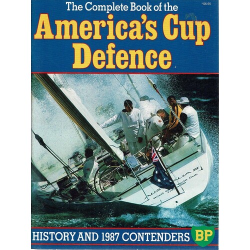 The Complete Book Of The America's Cup Defence