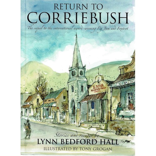 Return To Corriebush. The Sequel To The International Award Winning Fig Jam And Foxtrot