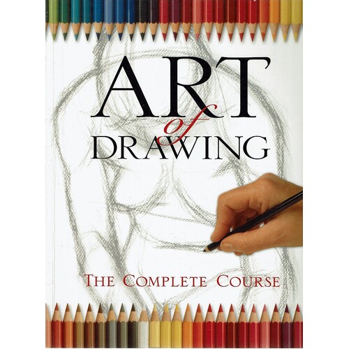 Art Of Drawing. The Complete Course