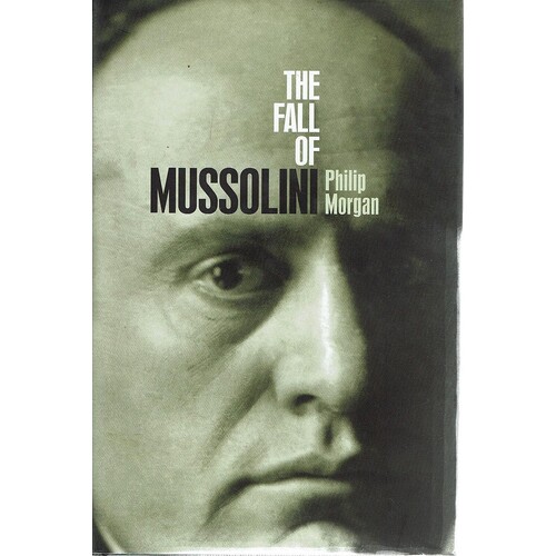 The Fall Of Mussolini