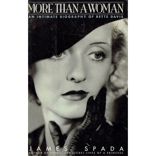 More Than A Woman. Intimate Biography Of Bette Davis