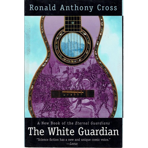 The White Guardian. A New Book Of The Eternal Guardians.