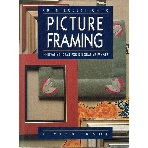 An Introduction To Picture Framing