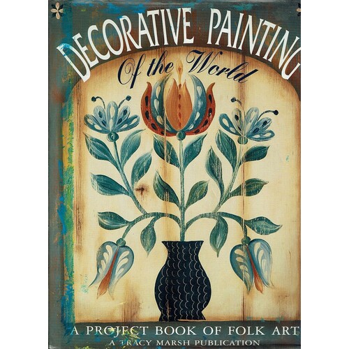 Decorative Painting Of The World. A Project Book Of Folk Art