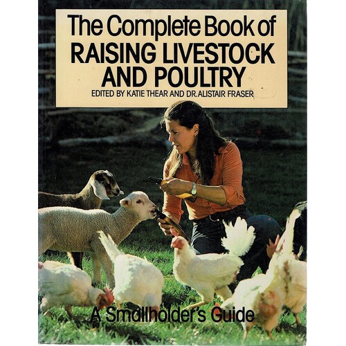 The Complete Book Of Raising Livestock And Poultry