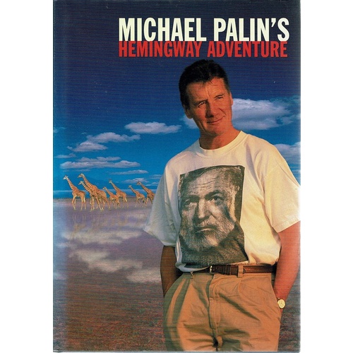 Michael Palin's Hemingway Adventure