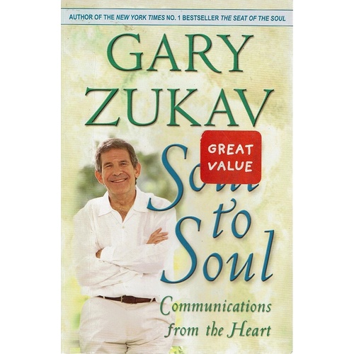 Soul To Soul. Communications From The Heart